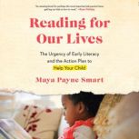 Reading for Our Lives, Maya Payne Smart
