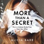 More Than a Secret, Alicia Barr