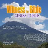 Witness the Bible Genesis to Jesus, Various