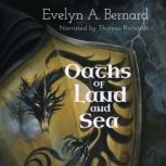 Oaths of Land and Sea, Evelyn A. Bernard