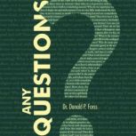 Any Questions?, Dr. Donald P. Forss