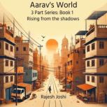 Aaravs World Book 1 Rising from th..., Rajesh Joshi