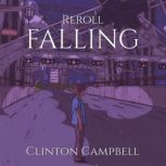 REROLL, Clinton J Campbell