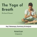 The Yoga of Breath by Richard Rosen, American Classics