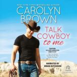 Talk Cowboy to Me, Carolyn Brown