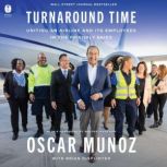 Turnaround Time, Oscar Munoz