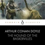 The Hound of the Baskervilles, Arthur Conan Doyle
