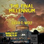 The Final Millennium, David T. Wolf