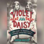 Violet and Daisy, Sarah Miller