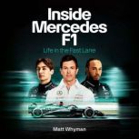 Inside Mercedes F1, Matt Whyman