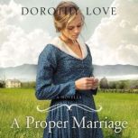 A Proper Marriage, Dorothy Love