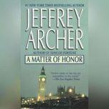 A Matter of Honor, Jeffrey Archer