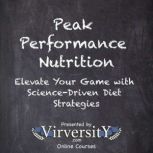 Peak Performance Nutrition, Virversity Online Courses