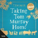 Taking Tom Murray Home, Tim Slee