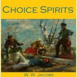 Choice Spirits, W. W. Jacobs