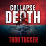 Collapse Depth, Todd Tucker