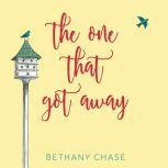 The One That Got Away, Bethany Chase