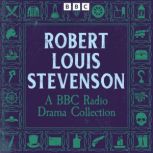 Robert Louis Stevenson A BBC Radio D..., Robert Louis Stevenson