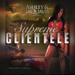 Supreme Clientele, Ashley  JaQuavis