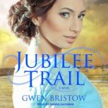 Jubilee Trail, Gwen Bristow