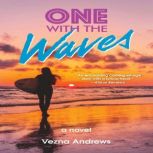 One with the Waves, Vezna Andrews