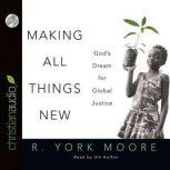 Making All Things New, R. York Moore