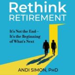 Rethink Retirement, Andi Simon