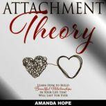 Attachment Theory, AMANDA HOPE