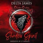 Shadow Spirit, Delta James