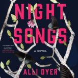 Night Songs, Alli Dyer