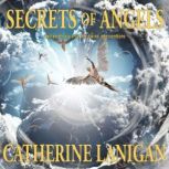 Secrets of the Angels, Catherine Lanigan