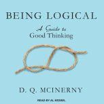 Being Logical A Guide to Good Thinking, D.Q. McInerny