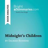 Midnights Children by Salman Rushdie..., Bright Summaries