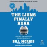 The Lions Finally Roar, Bill Morris