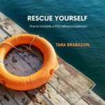 Rescue Yourself, Tara Brabazon