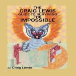 The Craig Lewis Guide to Surviving th..., Craig Lewis