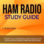 Ham Radio Study Guide, Evelyn Aster