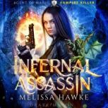 Infernal Assassin Vampire Killer Ag..., Melissa Hawke