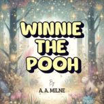 Winnie the Pooh, A.A. Milne