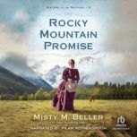 Rocky Mountain Promise, Misty M. Beller