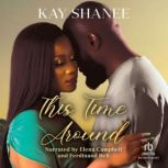 This Time Around, Kay Shanee