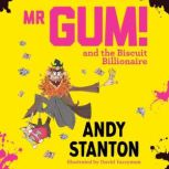 Mr Gum and the Biscuit Billionaire, Andy Stanton