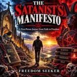 THE SATANISTS MANIFESTO, Freedom Seeker