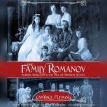 The Family Romanov: Murder, Rebellion, and the Fall of Imperial Russia, Candace Fleming