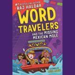 Word Travelers and the Missing Mexica..., Raj Haldar