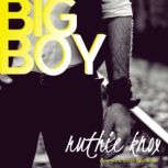 Big Boy, Ruthie Knox