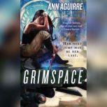 Grimspace, Ann Aguirre