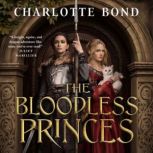 The Bloodless Princes, Charlotte Bond