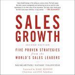 Sales Growth Five Proven Strategies from the World's Sales Leaders, Second Edition, Thomas Baumgartner