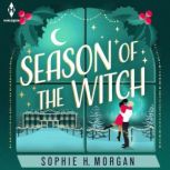 Season of the Witch, Sophie H. Morgan